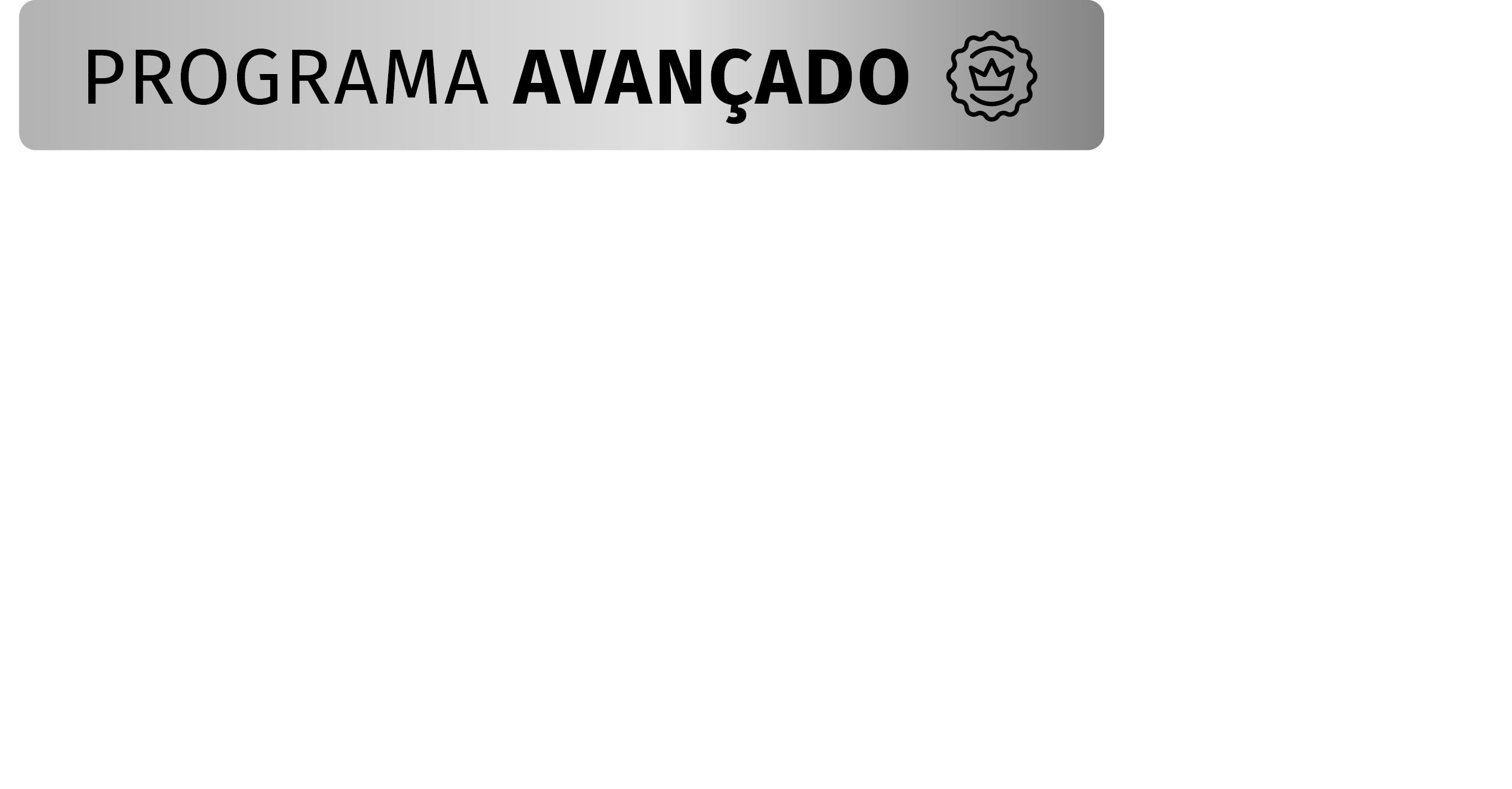 Programa avançado - Crescimento Patrimonial Programa avançado - Crescimento Patrimonial